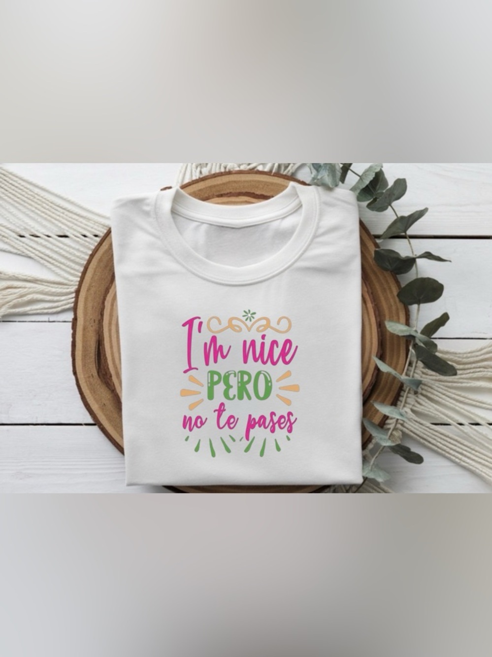 I’m Nice Pero No Te Pases Shirt Funny Spanish Tee Latina Graphic White Top